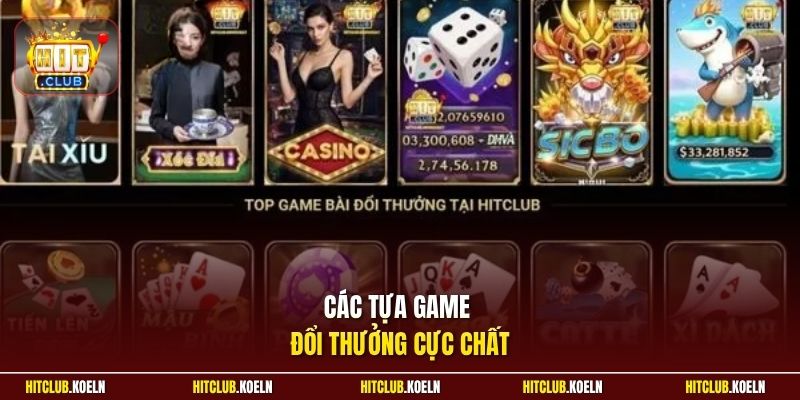 Các tựa game đổi thưởng cực chất