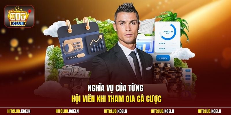 Nghĩa vụ của từng hội viên khi tham gia cá cược