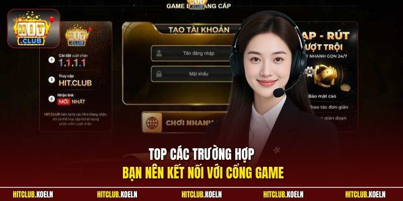 Top các trường hợp bạn nên kết nối với cổng game